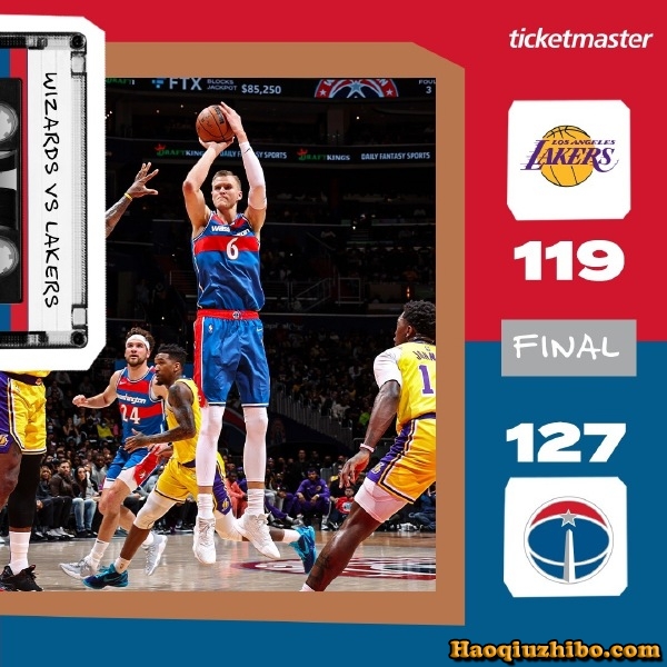NBA简报:湖人119-127不敌奇才 波津27+5 詹姆斯38+10&历史得分第二